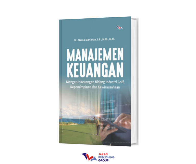 Manajemen Keuangan: Mengatur Keuangan Bidang Industri,  Kepemimpinan dan Kewirausahaan