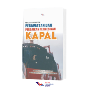Rekayasa Sistem Perawatan dan Perbaikan Permesinan Kapal