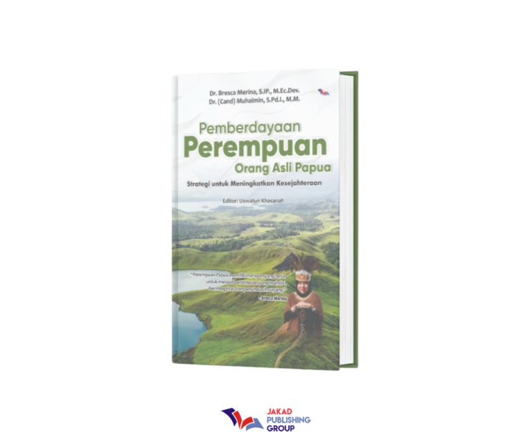 Pemberdayaan Perempuan Orang Asli Papua: Strategi untuk Meningkatkan Kesejahteraan