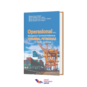 Operasional dan Manajemen Terminal Petikemas: Terminal Petikemas dan Serba Serbinya