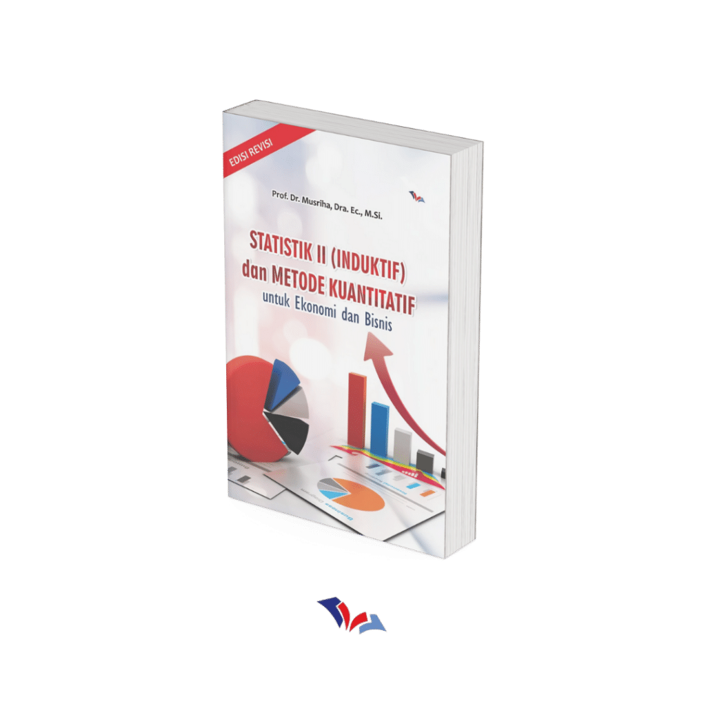 Statistik II (Induktif) dan Metode Kuantitatif untuk Ekonomi dan Bisnis