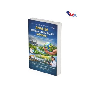 Buku Ajar Analisa Dampak Lingkungan (AMDAL):