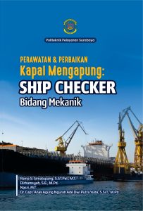 Perawatan dan Perbaikan Kapal Mengapung: ship checker bidang mekanik