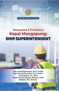 Perawatan dan Perbaikan Kapal Mengapung: Ship Superintendent
