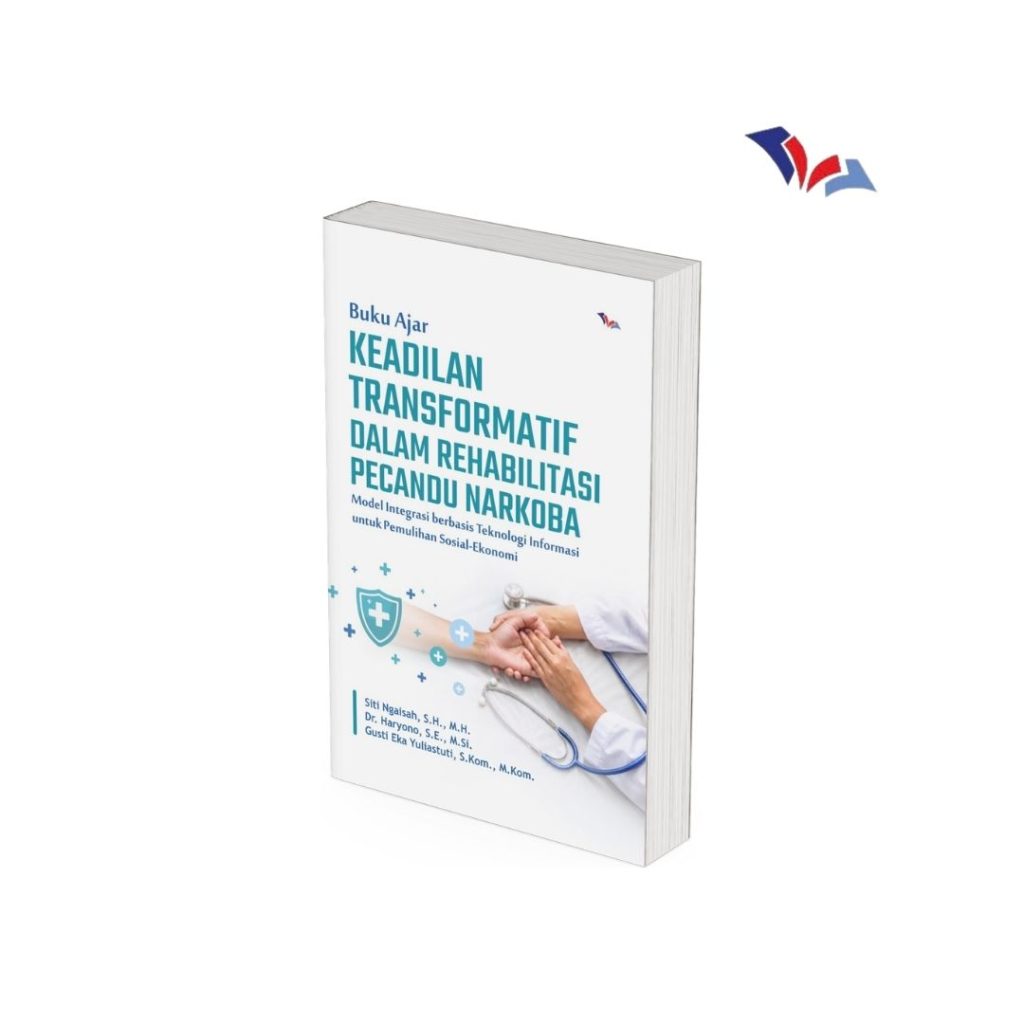 BUKU AJAR KEADILAN TRANSFORMATIF DALAM REHABILITAS PECANDU NARKOBA: