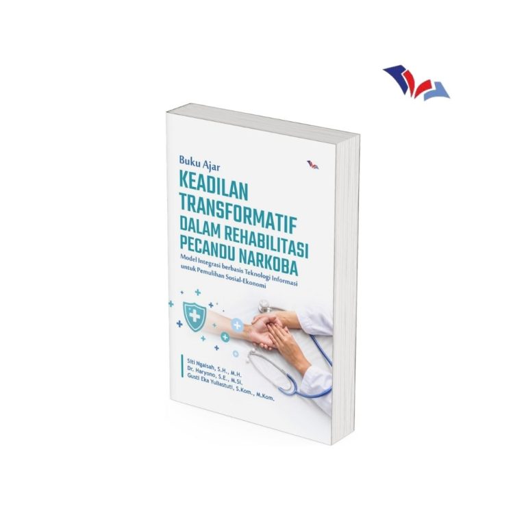 BUKU AJAR KEADILAN TRANSFORMATIF DALAM REHABILITAS PECANDU NARKOBA: